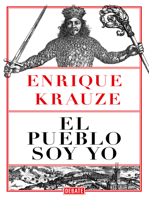 Title details for El pueblo soy yo by Enrique Krauze - Available